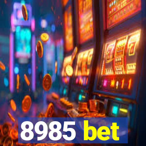 8985 bet